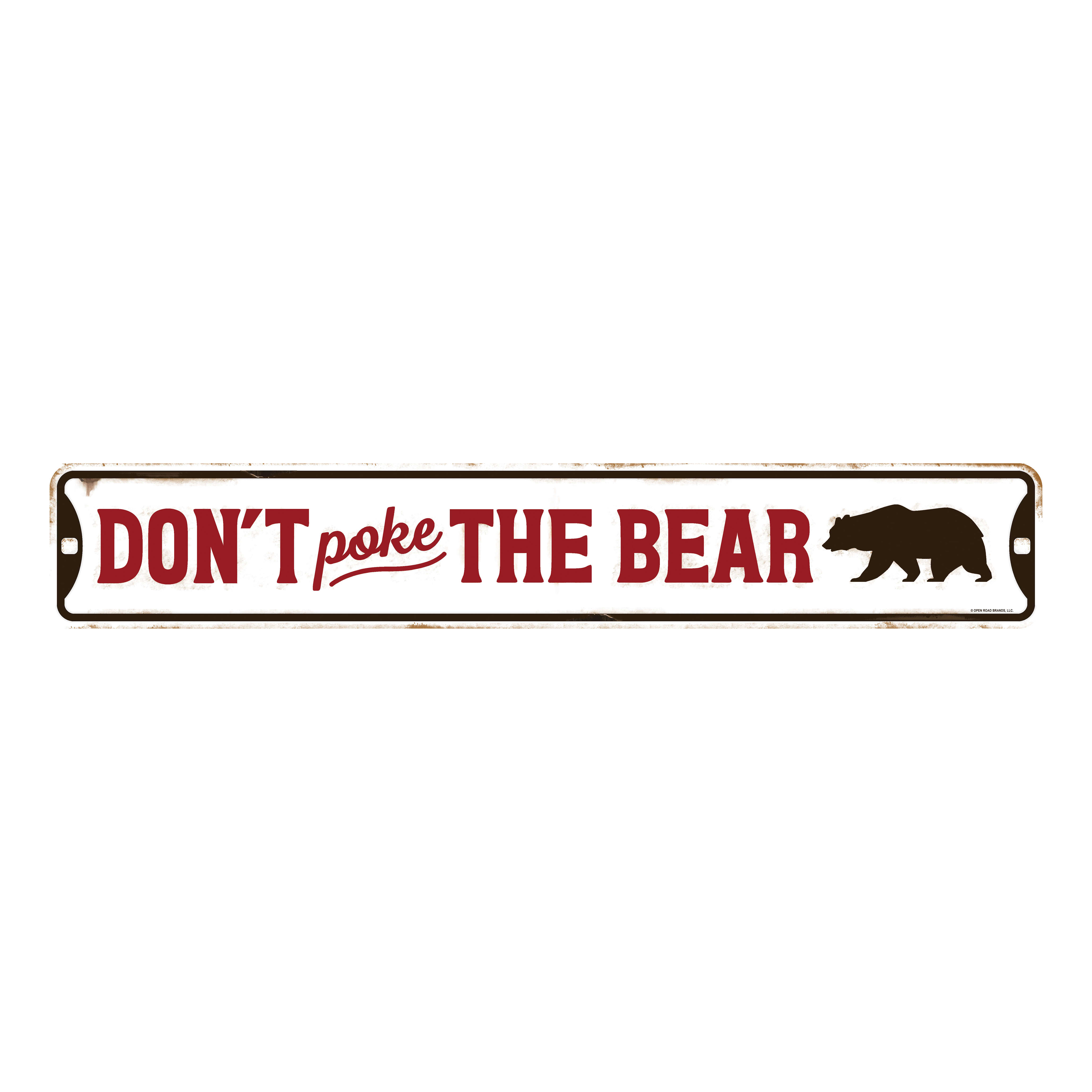 Open Road Brands Don't Poke the Bear Street Sign