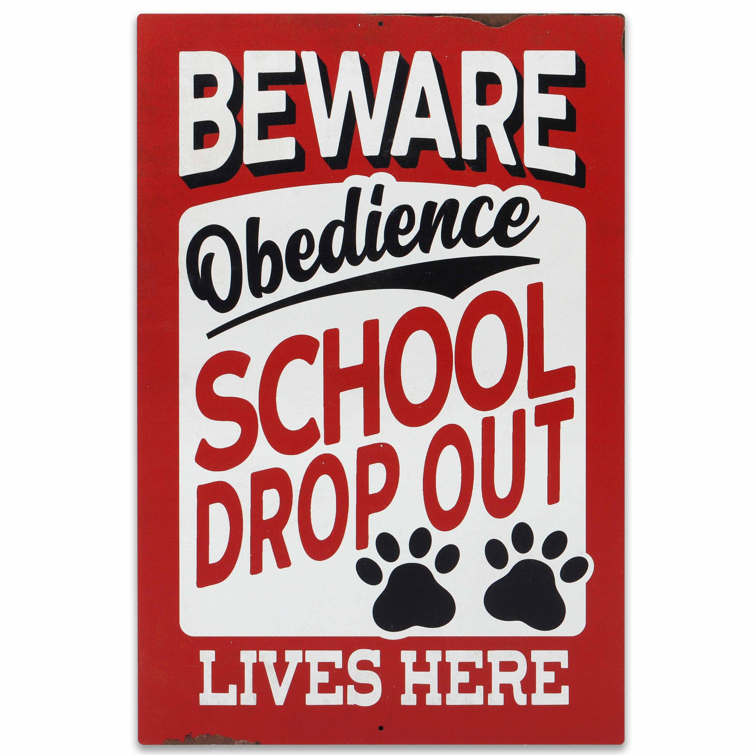 Open Road's Obedience School Drop Out Metal Sign