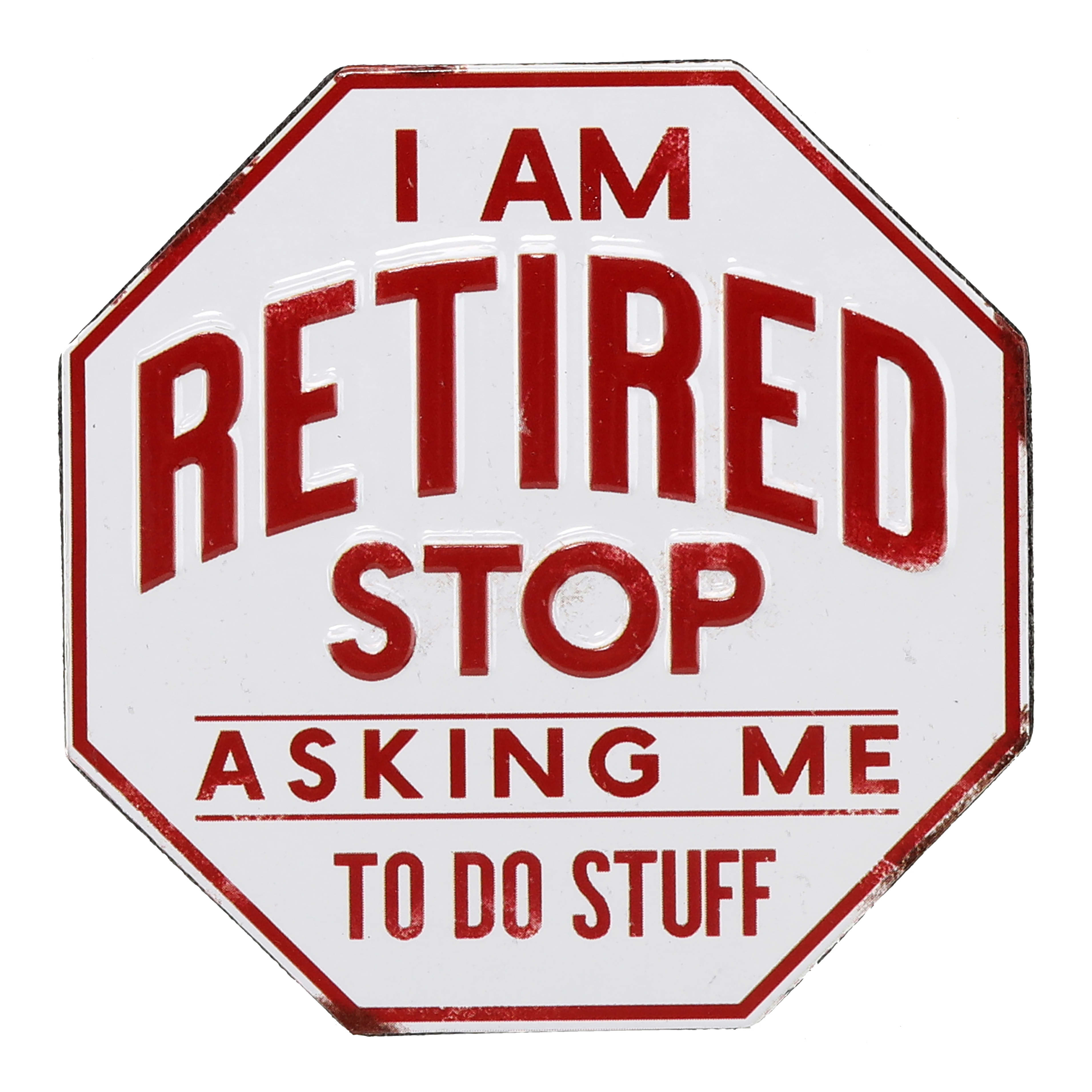 Open Road's “I'm Retired” Metal Sign