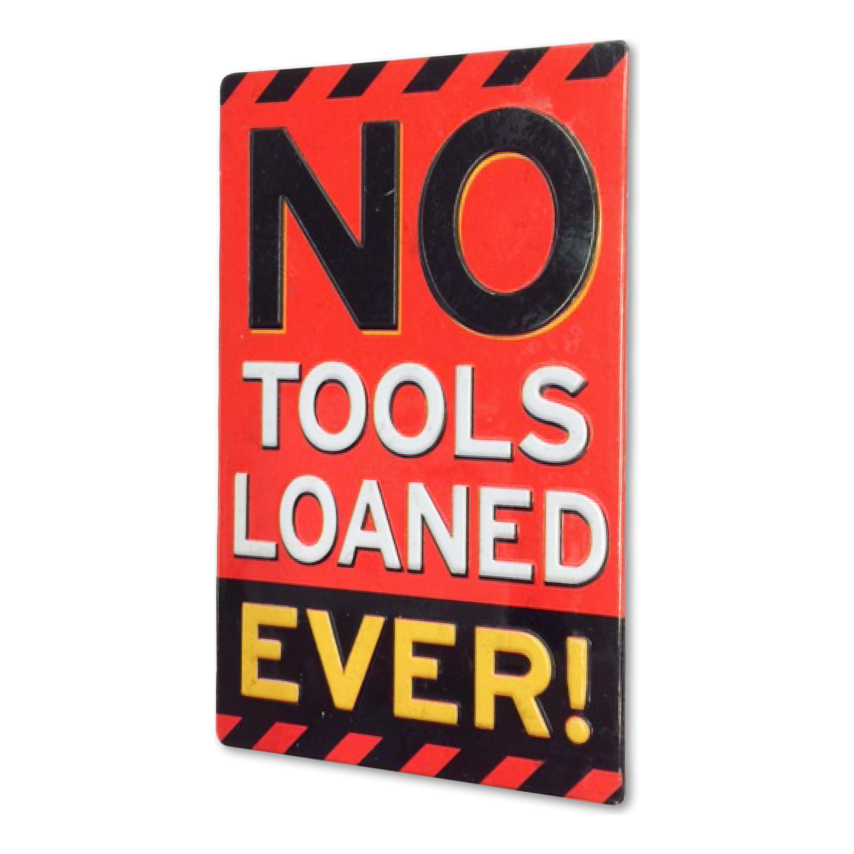 Open Road's No Tools Loaned Ever Embossed Metal Magnet