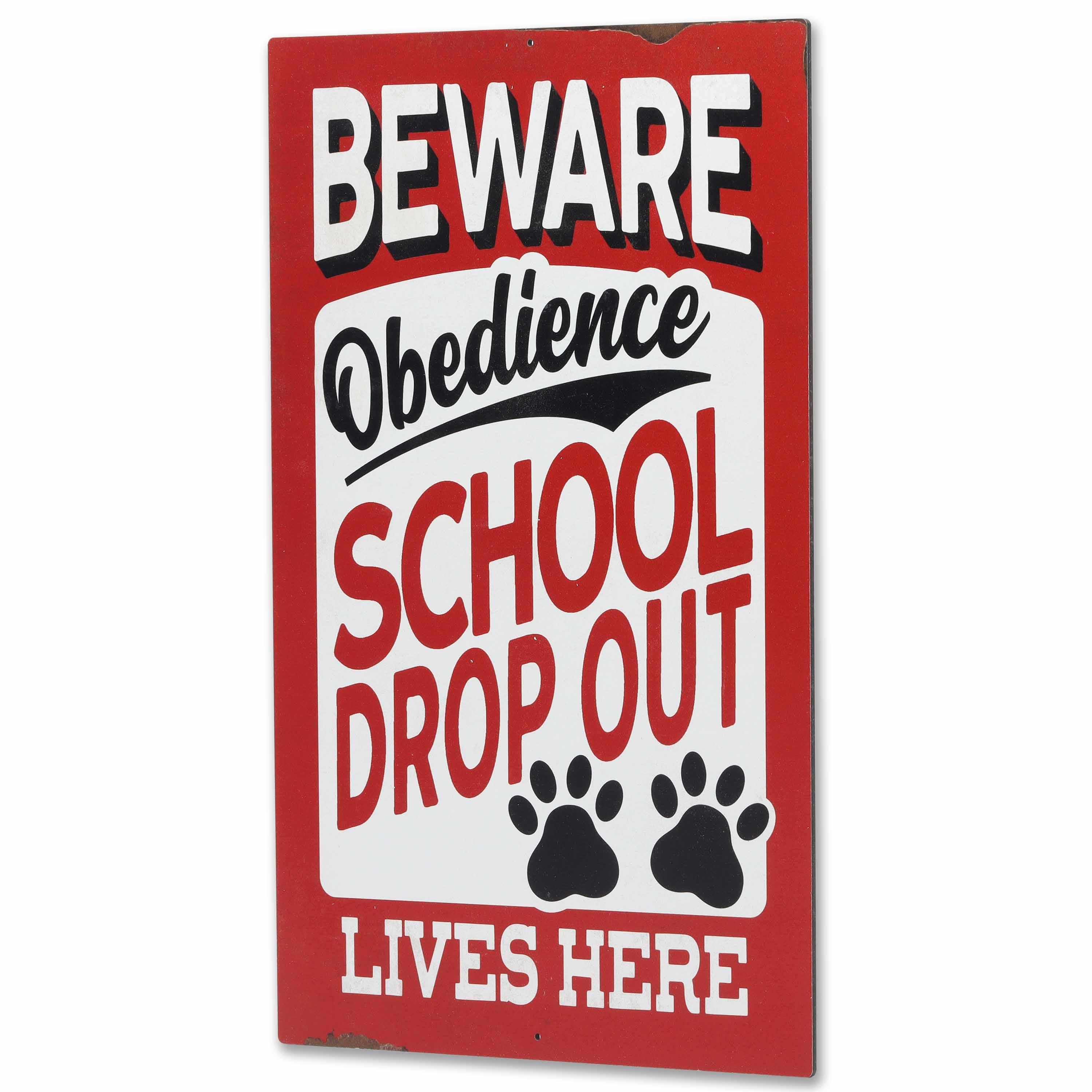 Open Road's Obedience School Drop Out Metal Sign